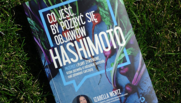 co jesc, by pozbyc sie objawow hashimoto